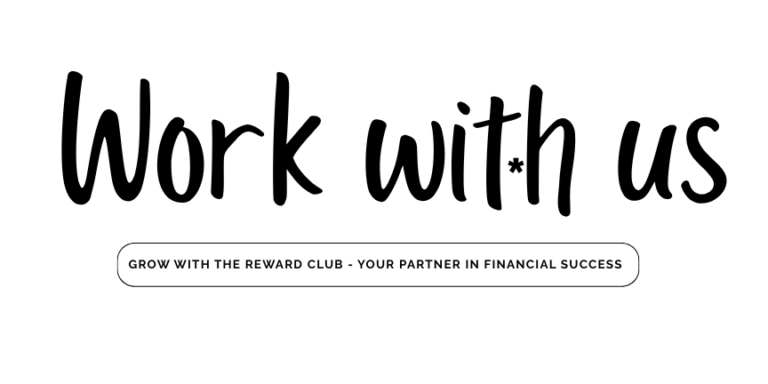 Grow with the reward club - your partner in financial success